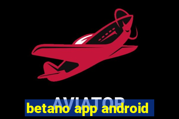 betano app android